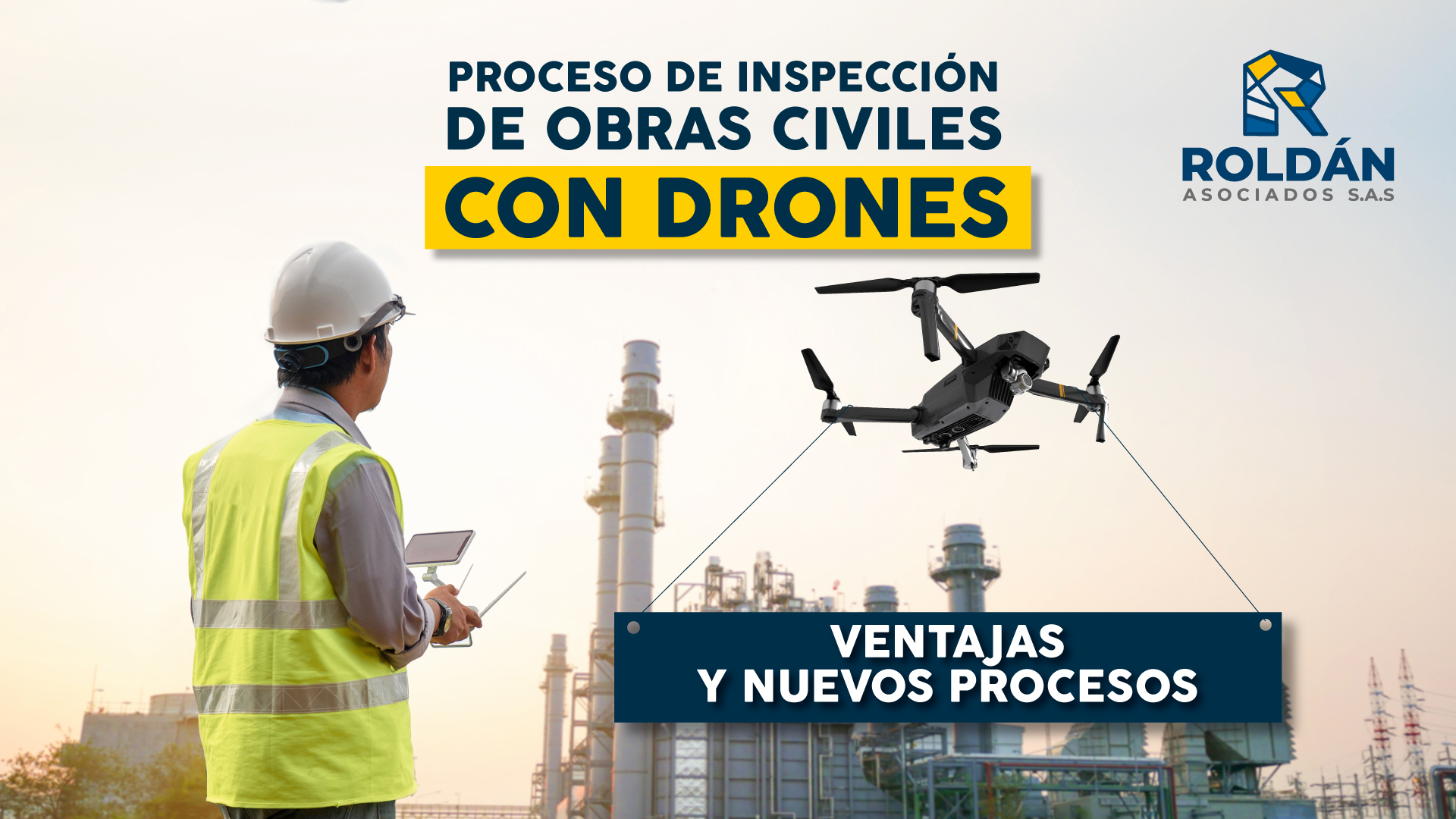 Proceso-de-inspección-de-obras-civiles-con-drones,-ventajas-y-nuevos-procesos